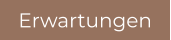 Erwartungen